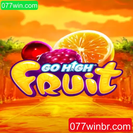 GoHighFruit: Um Mergulho na Diversão com 077win.com